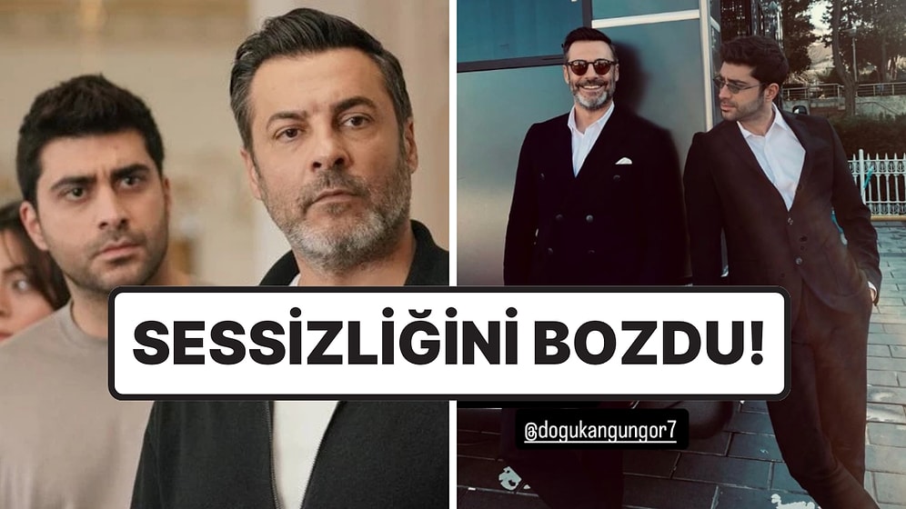 Barış Kılıç'tan Diziden Çıkarılan Rol Arkadaşı Doğukan Güngör’e Destek