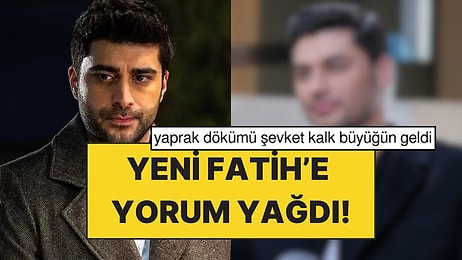 Doğukan Güngör'ün Kızılcık Şerbeti'nden Çıkarılmasının Ardından Yerine Gelen 'Yeni Fatih'e Tepkiler