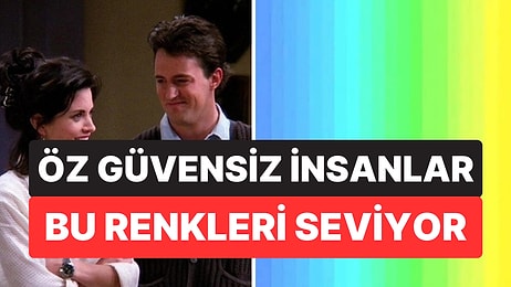 Psikolojiye Göre Öz Güveni Düşük Kişilerin Tercih Ettiği Renkler Açıklandı