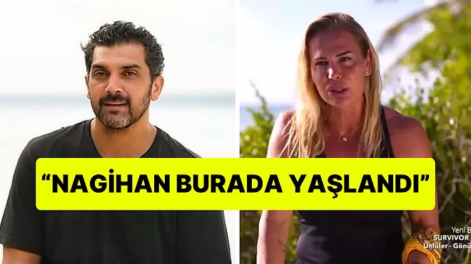 Survivor'da Bayhan'ın Nagihan Hakkında Sözleri Gündem Oldu