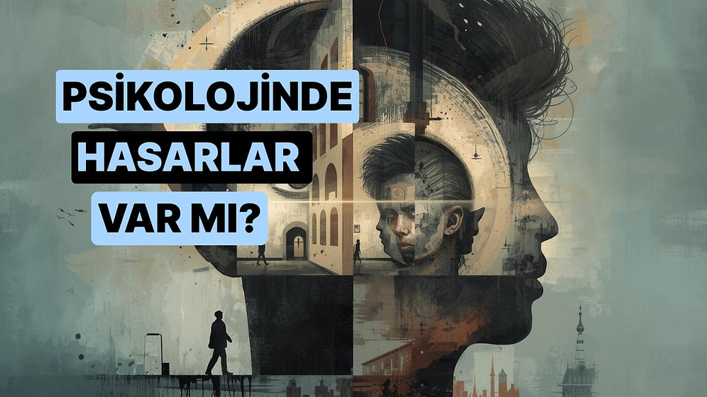 Yaptığın Davranışlara Göre Senin Psikolojinde Hasar Var mı?