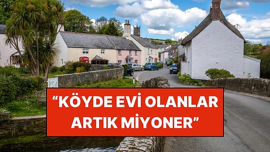 Böylesi Bize Denk Gelmez: Ülkenin En Pahalı Köyünde Ev Sahibi Olanlar Artık Milyoner
