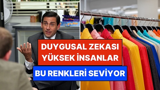 Psikolojiye Göre Duygusal Zekası Yüksek Kişilerin Tercih Ettiği Renkler Açıklandı