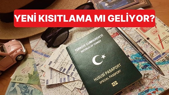 AB'de Türkiye'nin Yeşil Pasaport Sayısından Rahatsızlık Var: Yeni Kısıtlamalar mı Gelecek?