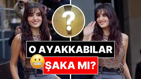 Paris Moda Haftası'na Giden Hande Erçel'in Ayakkabısı Tüm Kombinini Bozdu!