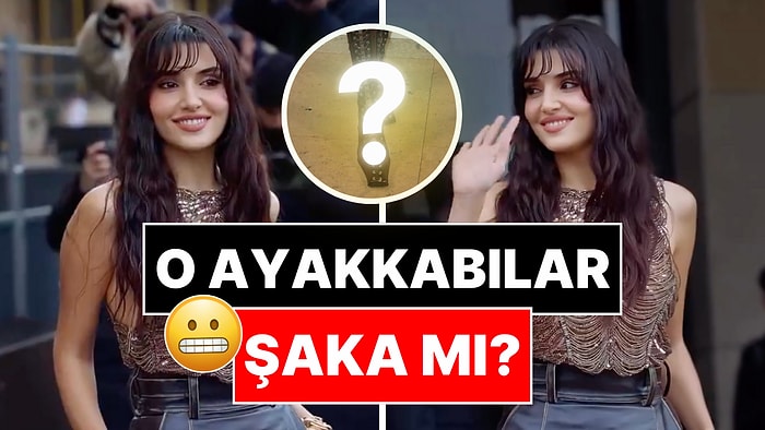 Paris Moda Haftası'na Giden Hande Erçel'in Ayakkabısı Tüm Kombinini Bozdu!