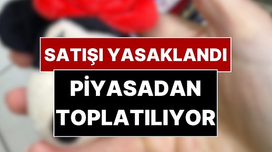 Bakanlık İfşa Etti: Masum Sanılan Aksesuar Piyasadan Toplatılıyor