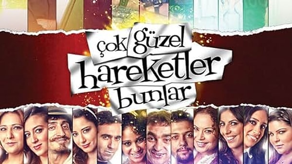 Eser Yenenler, Oğuzhan Koç, Büşra Pekin gibi isimlerin yıldızının parladığı Çok Güzel Hareketler Bunlar'ı mutlaka izlemişsinizdir.