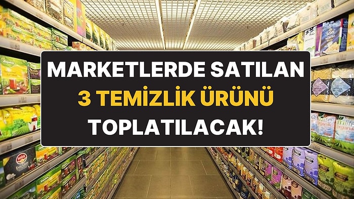 Ticaret Bakanlığı İfşa Ettiği Temizlik Ürünlerinin Piyasadan Toplatılacağını Açıkladı