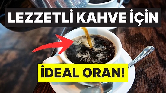Bir Fincan Kahve İçin İdeal Ölçü Ne Olmalı? Uzmanlar Net Oranı Açıkladı