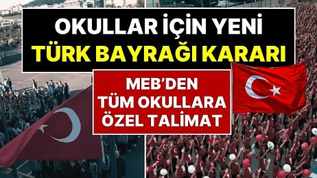 Okullarda Türk Bayrağı Uygulaması: Milli Eğitim Bakanlığı’ndan 81 İldeki Tüm Okullara Türk Bayrağı Talimatı
