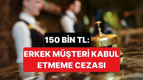 Erkek Müşteri Almayan Otele Ayrımcılık Sebebiyle Para Cezası Verildi