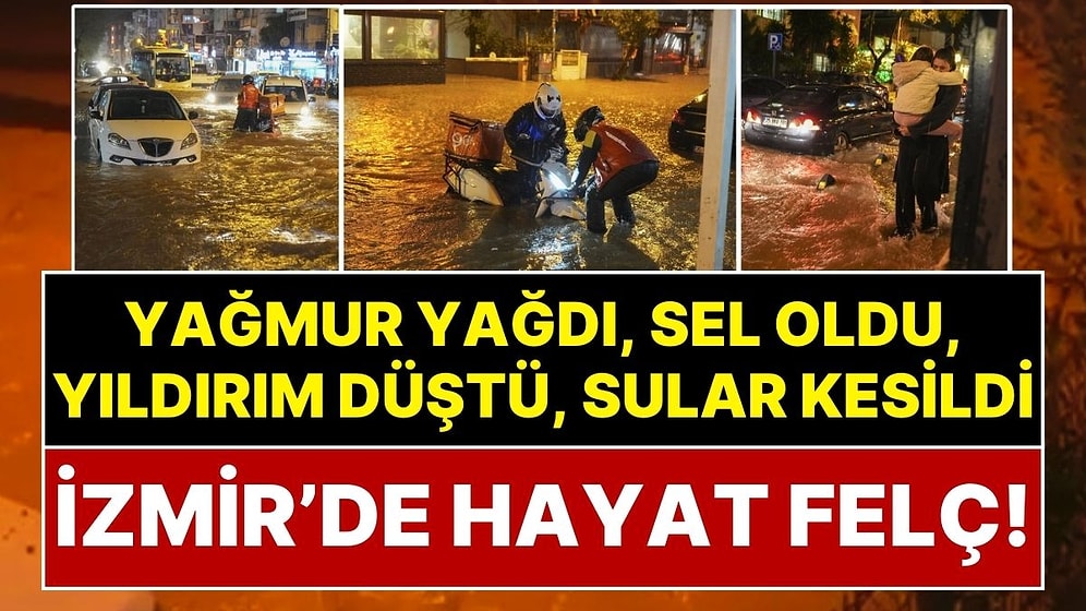 Kuvvetli Sağanak İzmir'de Hayatı Felç Etti: Ev ve Dükkanları Su Bastı, Arabalar Sel Suyu Altında Kaldı