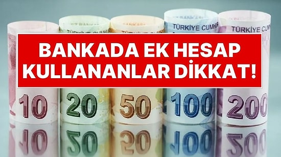 Bankada 'Ek Hesap' Kullananlar Dikkat: Tüm Limitler Sil Baştan Değişiyor!