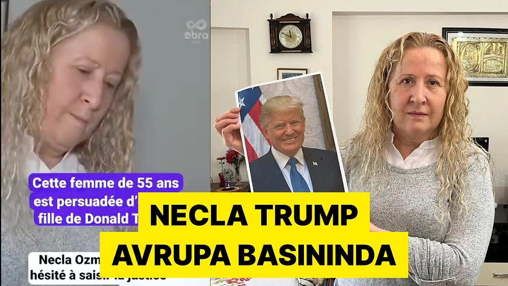 Trump'ın Kızı Olduğunu İddia Eden Necla Özmen Fransa'da Gündem Oldu