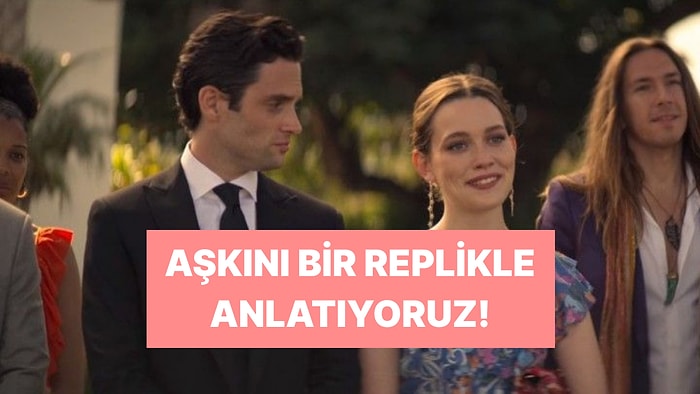 Sen Nasıl Bir Aşıksın? Bir Replikle Anlatıyoruz!