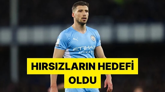 Manchester City Futbolcusu Ruben Dias'ın Evine Galatasaray Maçı Sırasında Hırsız Girdi