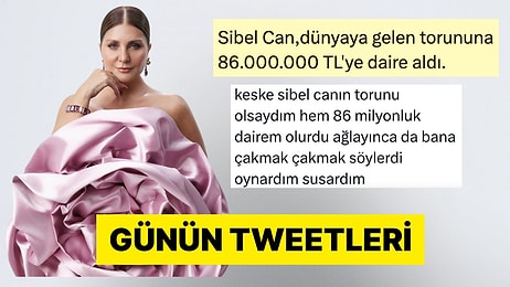 Sibel Can'ın Torunun Olmaktan Patates Şeklinde Poğaçaya Son 24 Saatin Viral Tweetleri