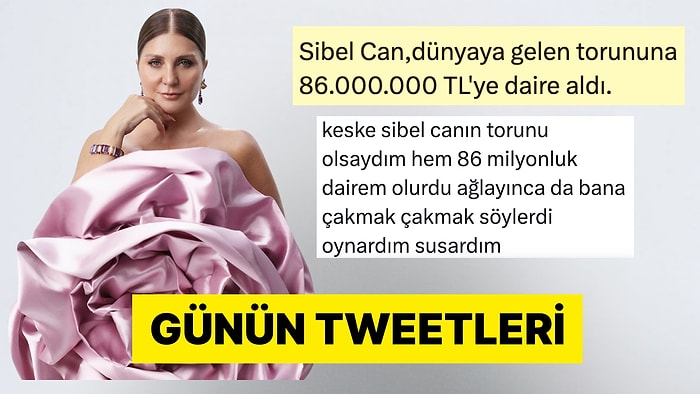 Sibel Can'ın Torunu Olmaktan Patates Şeklinde Poğaçaya Son 24 Saatin Viral Tweetleri