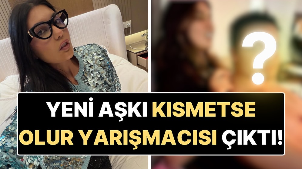 Bahar Candan'ın Kısmetse Olur Yarışmacısıyla Aşk Yaşadığı Ortaya Çıktı!