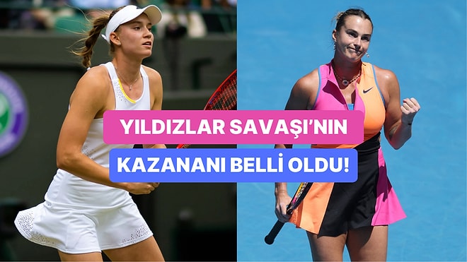 Melbourne'de Sabalenka Hegemonyası Sonunda Yıkıldı: Rybakina Muhteşem Bir Geri Dönüşe İmza Attı!
