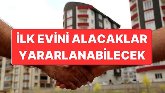 Konut Kredi Kampanyasına İkinci El Konutlar da Dahil Edildi