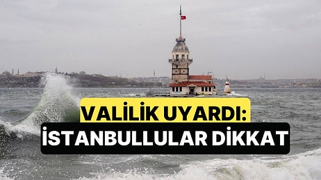 İstanbul Valiliği Pazartesi Günü İçin Hava Durumu Konusunda Uyarı Yaptı