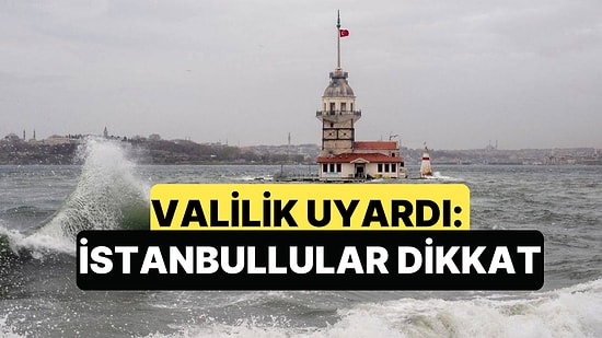 İstanbul Valiliği Pazartesi Günü İçin Hava Durumu Konusunda Uyarı Yaptı
