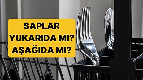 Saplar Yukarıda mı, Aşağıda mı? İşte Bulaşık Makinesine Çatal Bıçakları Doğru Yerleştirme Yöntemi!