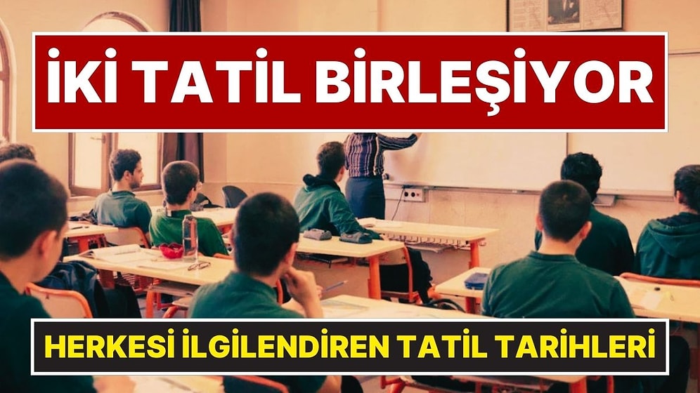 Mart Ayında İki Tatil Birleşecek! İşte Okulların İkinci Dönemine Denk Gelen Tatillerin Tarihleri