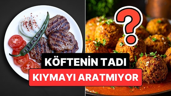 Ne Kıyma Ne Tavuk: Bakliyattan Yapılan Bu Köftenin Tadı Kıyma Köftesini Aratmıyor!