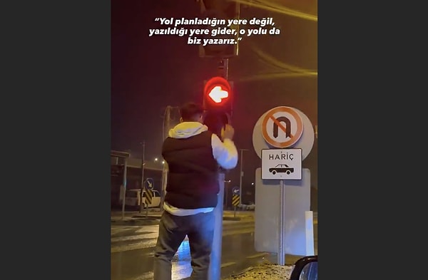 "Yol planlandığın yere değil, yazıldığı yere gider, o yolu da biz yazarız."
