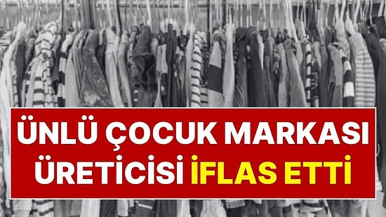 Dev Markaların Üreticisiydi: Ünlü Tekstil Devinden Kötü Haber Geldi, İflas Etti