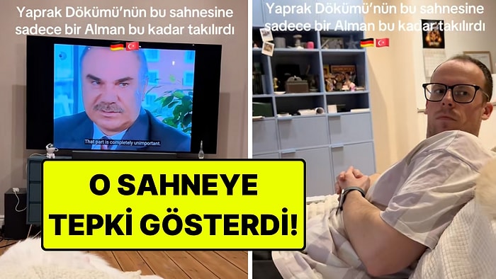 Alman Kocasına Yaprak Dökümü İzleten Kadın O Anları Yayınladı