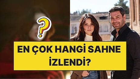 Uzak Şehir'in Son Bölümünde En Çok İzlenen Sahne Hangisi Oldu?