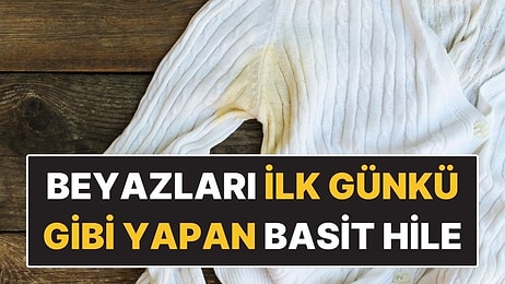 Sararmış Beyaz Çamaşırları İlk Günkü Gibi Yapan Basit Hile