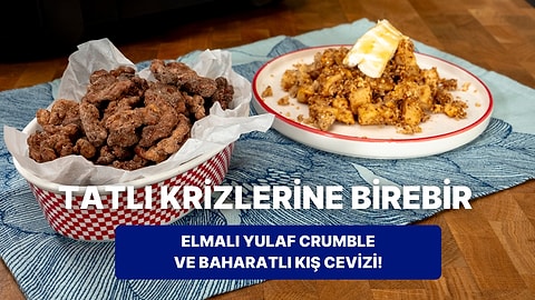 Airfryer'da Elmalı Yulaf Crumble ve Baharatlı Kış Cevizi Nasıl Yapılır?