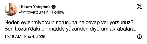 "Neden evlenmiyorsun sorusuna ne cevap veriyorsunuz?" diye soran kişi kendi cevabını da paylaşarak güzel bir fikir vermiş oldu.