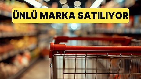 Ürünleri Zincir Marketlerde Satılan Marka Milyarlarca Liraya Satılıyor