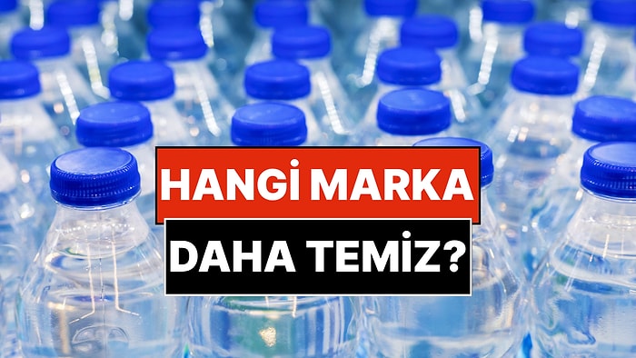 Her Gün Marketten Alınan Su Markaları Laboratuvarda İncelendi: Hangisi En Temizi?