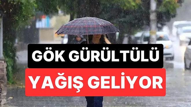 Meteorolojiden 20 İl İçin Sarı Kodlu Uyarı: Gök Gürültülü Yağışlar Geliyor