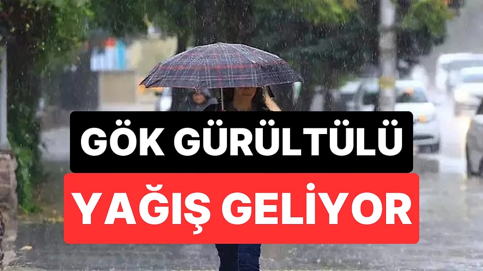 Meteorolojiden 20 İl İçin Sarı Kodlu Uyarı: Gök Gürültülü Yağışlar Geliyor