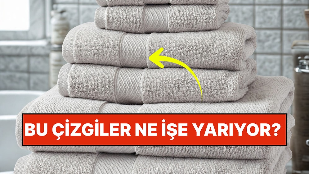 Havluların Üzerindeki Çizgi Tasarımı Ne İşe Yarıyor? O Şeritler Sadece Süs Değilmiş!