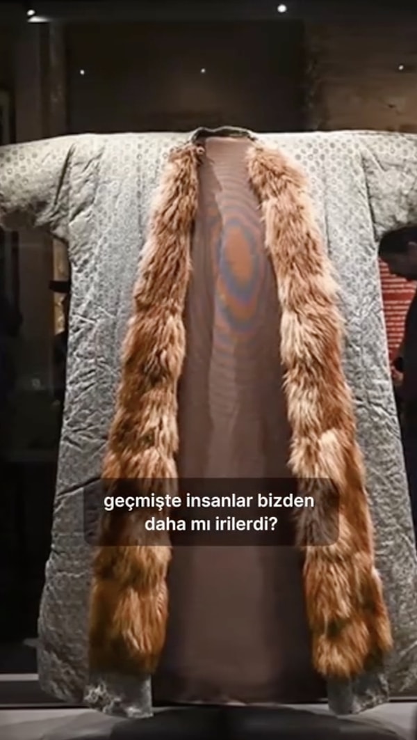 Osmanlı padişahlarının resimlerine ya da kaftanlarına baktığınızda ilk fark edilen şey genelde ölçüler oluyor.