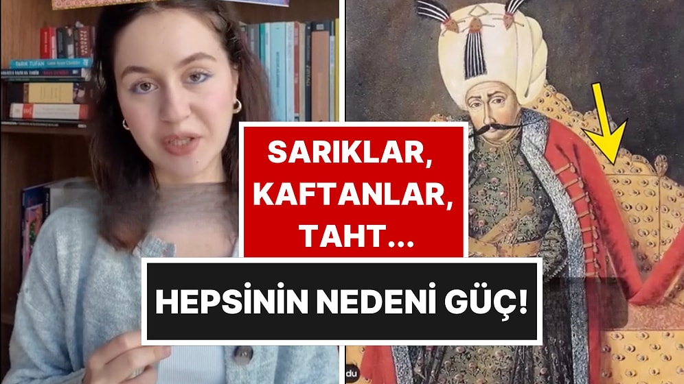 İçerik Üreticisi Açıkladı: Osmanlı Padişahlarının Kaftanları Neden Bu Kadar Büyüktü?