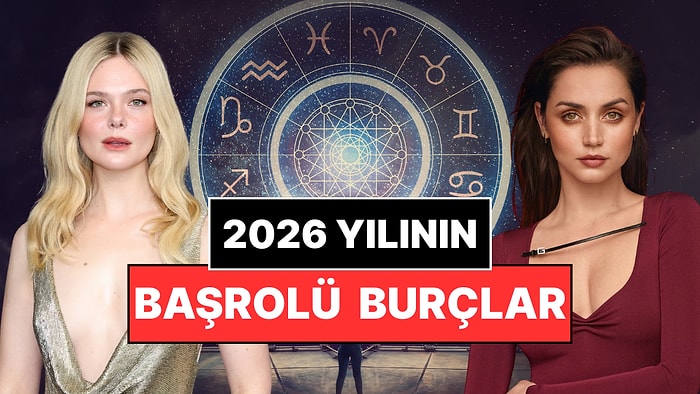 Pes Etmek Onlara Göre Değil: 2026 Yılının Başrolü Olacak 4 Burç