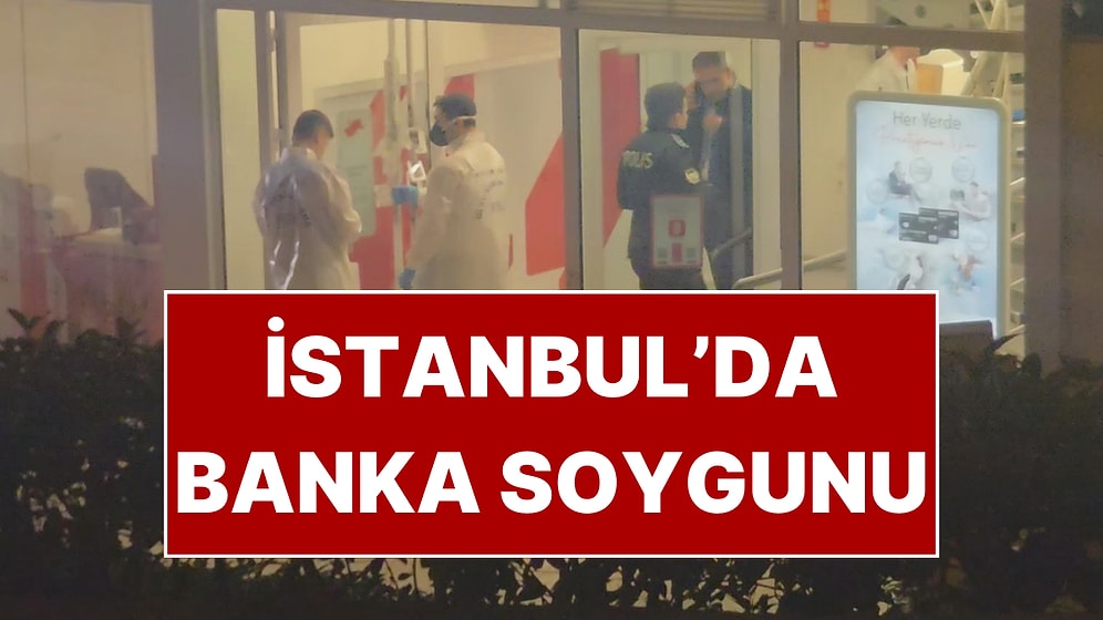 İstanbul'da Banka Soygunu! Kaçan Soyguncular Aranıyor