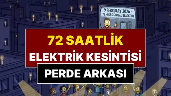 9 Şubat'ta Elektrik Kesintisi Olacak mı? Simpsonlar'ın 72 Saatlik Elektrik Kesintisi Kehanetinin Perde Arkası