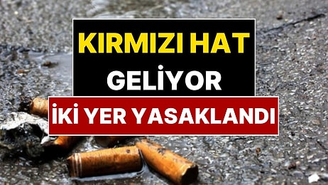 Sigara Yasağında Yeni Gelişme! Yasaklı Bölgeye İki Yeni Yer Eklendi