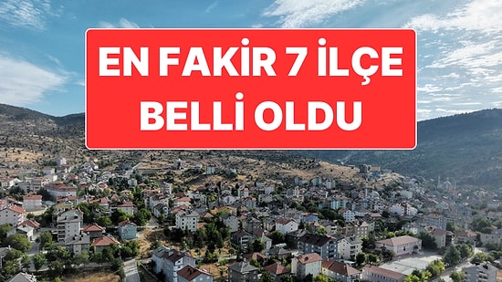 Türkiye’nin En Fakir 7 İlçesi TÜİK Raporu ile Ortaya Çıktı